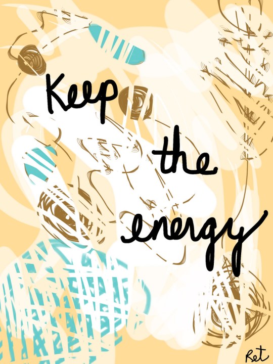 Keep the Energy